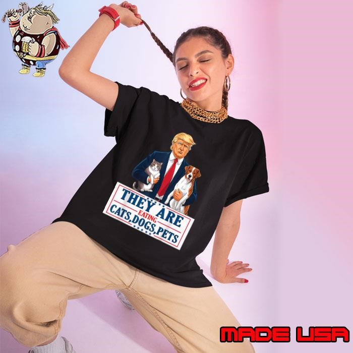 They are eating The dogs The cats The Pets Trump stars Ladies tee