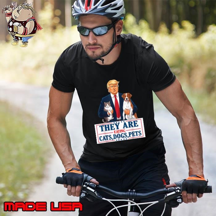 They are eating The dogs The cats The Pets Trump stars Unisex