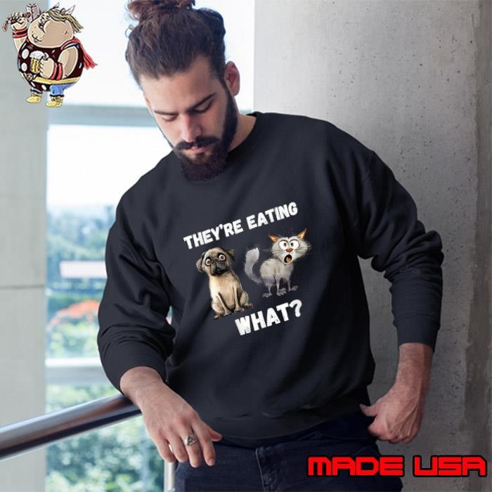 They’re Eating The Dogs They’re Eating The Cats The Pets Sweatshirt