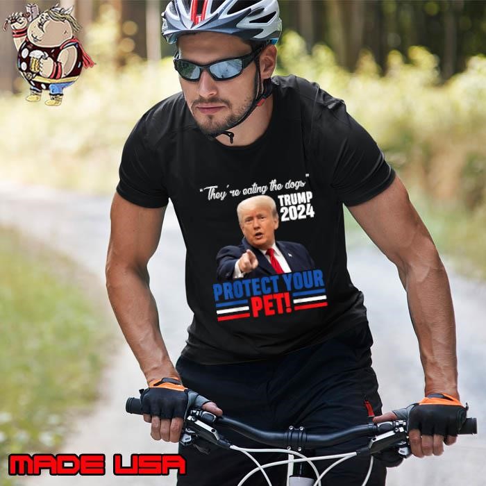 They're Eating The Dogs Trump 2024 Debate Protect Your Pet Unisex