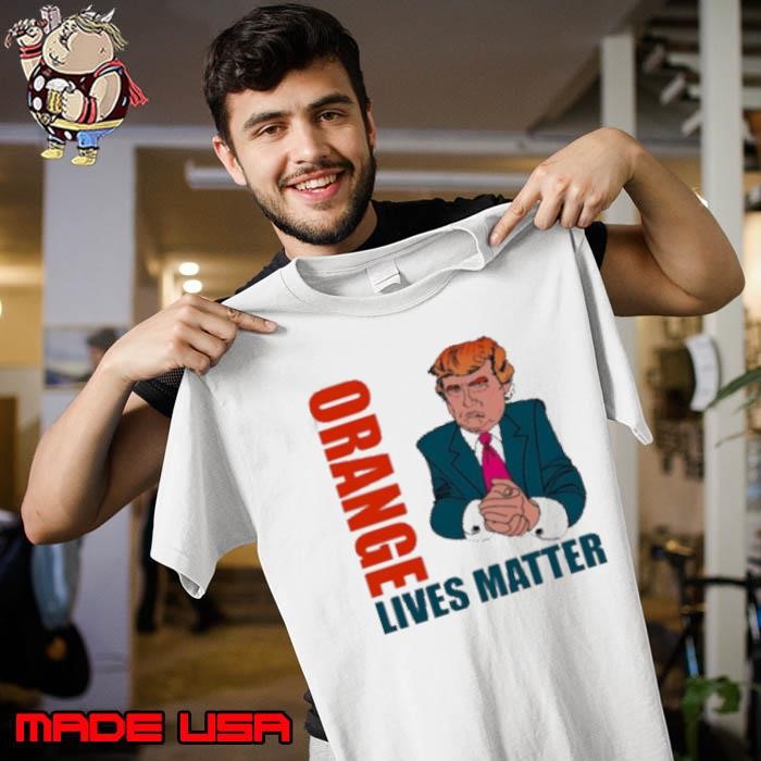 Trump orange lives matter Unisex