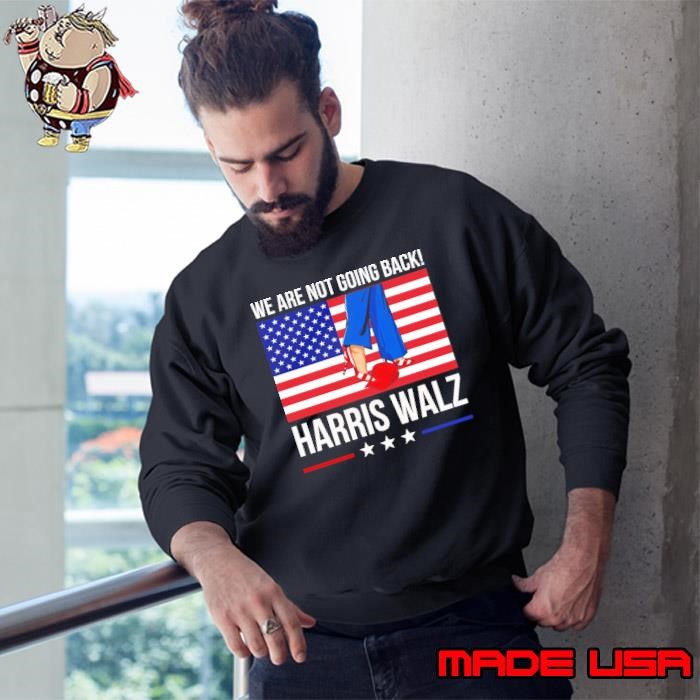 We're Not Going Back Heels Stepping on MAGA Hat Usa Flag Sweatshirt
