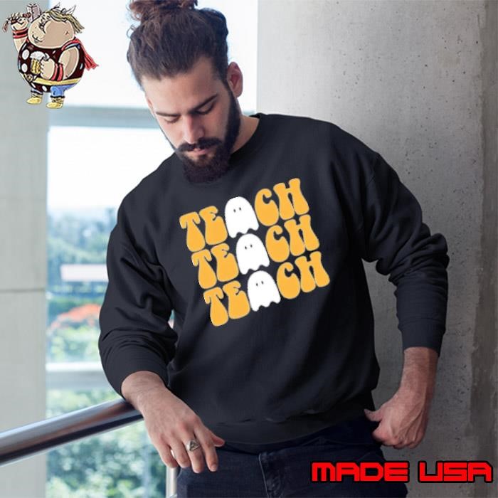 Whispered The Ghost Teach Teach Teach Sweatshirt