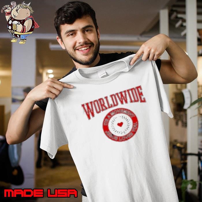 Worldwide It'S A Movement Jesus Love You Unisex