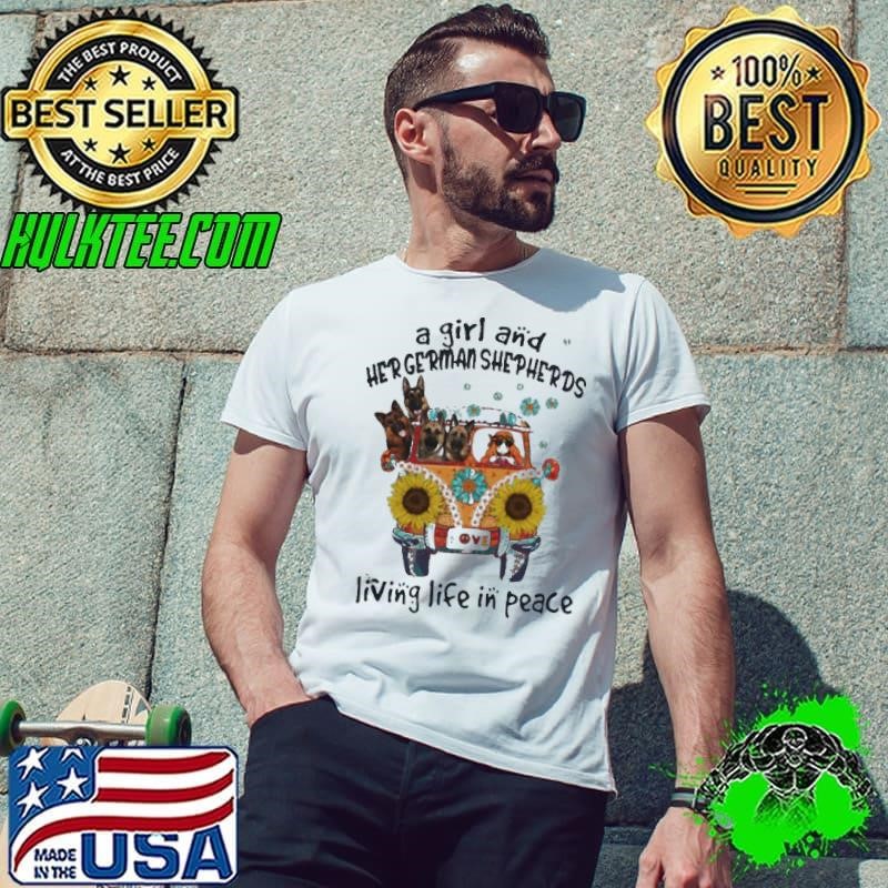 A Girl And Her German Shepherds Living Life In Peace Bus Sunflowers Unisex