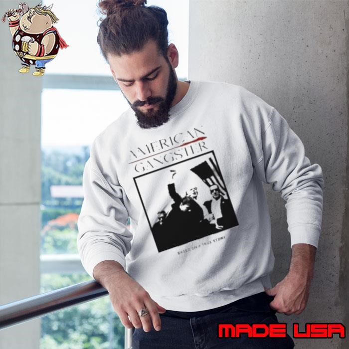 American Gangster Based On A True Story Trump 2024 Sweatshirt