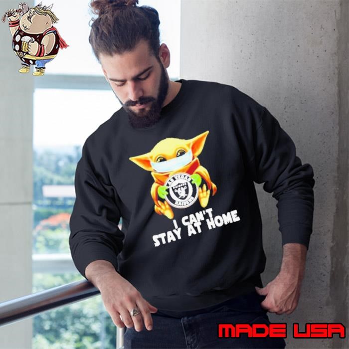 Baby Yoda hug Las Vegas Raiders I can’t stay at home Sweatshirt