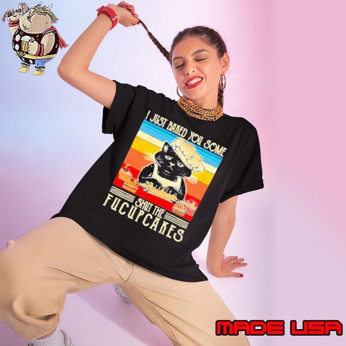 Back cati just baked you some shut the fucupcakes vintage Ladies tee