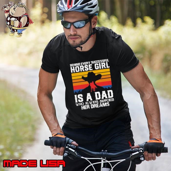 Behind Every Successful Horse Girl Is A Dad Unisex