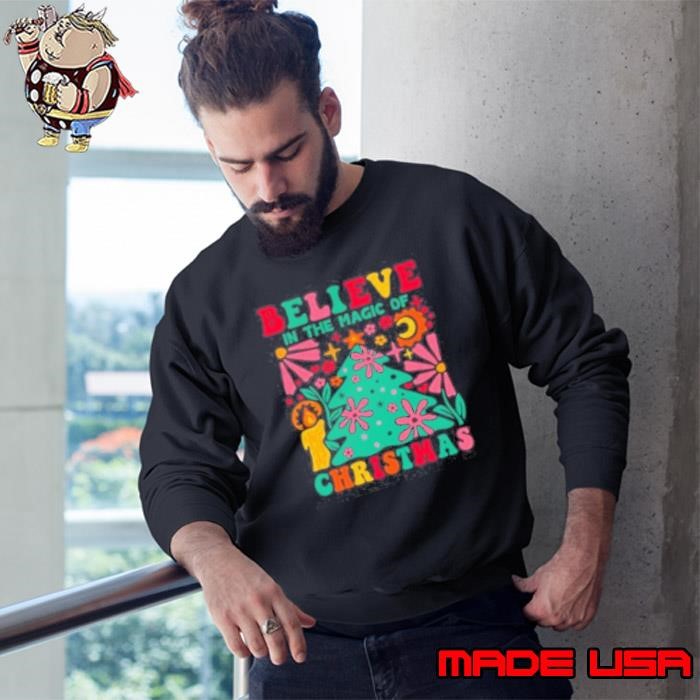 Believe In The Magic Of Christmas Sweatshirt