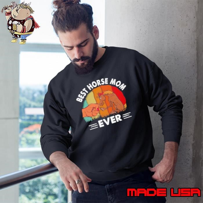 Best Horse Mom Ever Sweatshirt