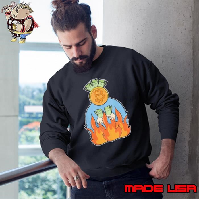 Bitcoin burns money BTC Moon Sweatshirt