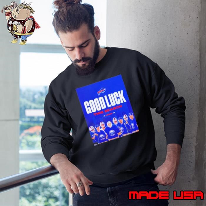 Buffalo Sabres to Bills good luck this season Sweatshirt