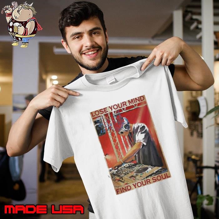 DJ Lose Your Mind Find Your Soul Unisex