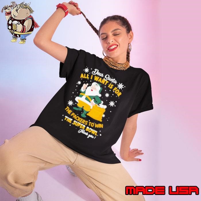 Dear Santa All I Want Is For The Packers To Win The Super Bowl Merry Christmas Ladies tee