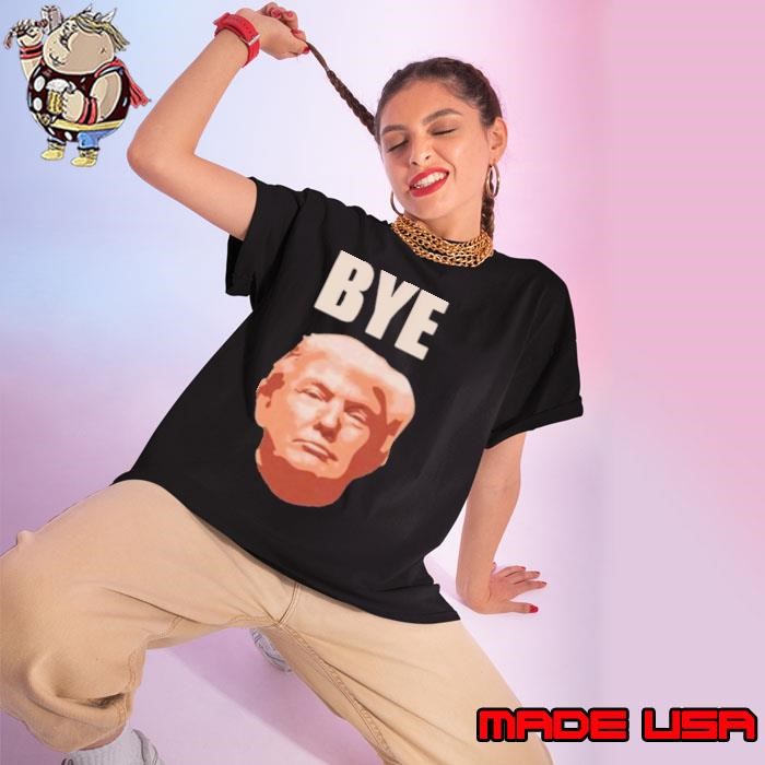 Donald Trump Bye Ladies tee