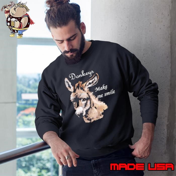 Donkeys Make Me Smile Sweatshirt
