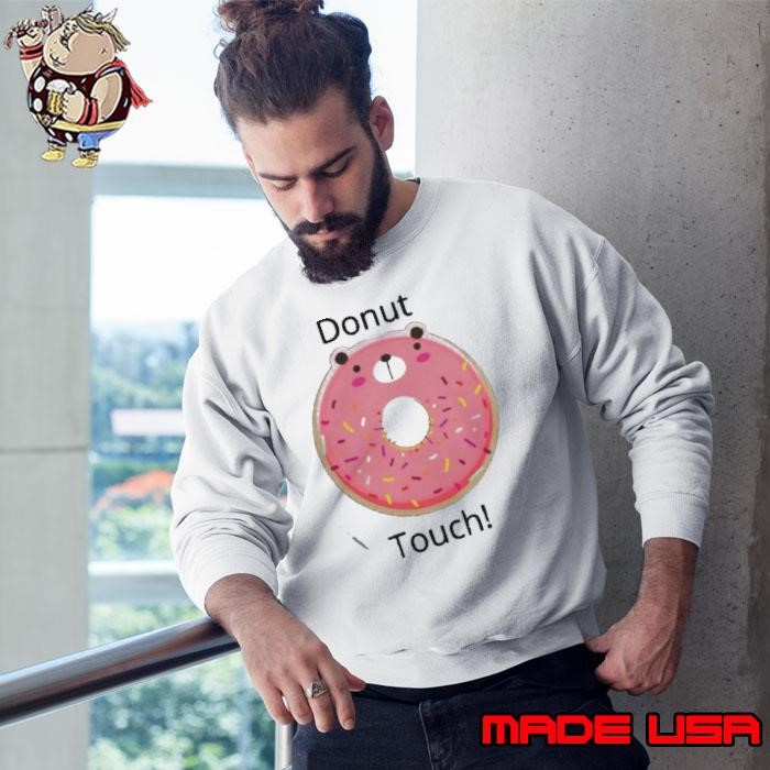 Donut Touch Sweatshirt