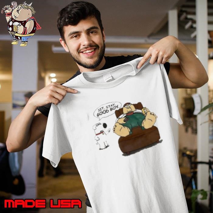 Family Guy sit stay good boy Unisex
