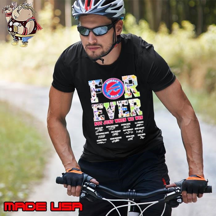 Forever Not Just When We Win Buffalo Bills Signature Unisex