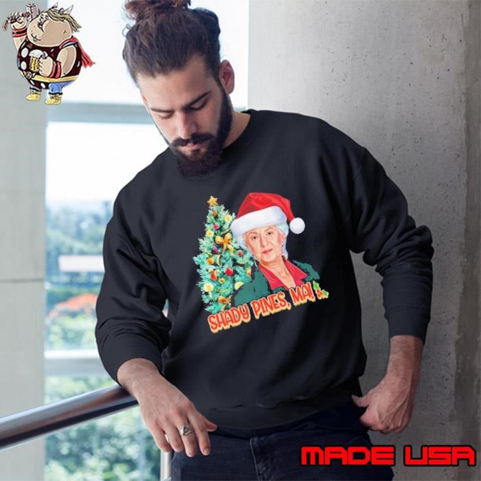 Golden Girl Dorothy Shady Pines Ma Merry Christmas Tree Sweatshirt