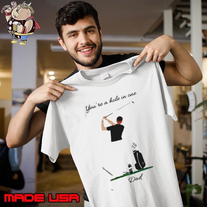Golf You’re A Hole In One Dad Unisex