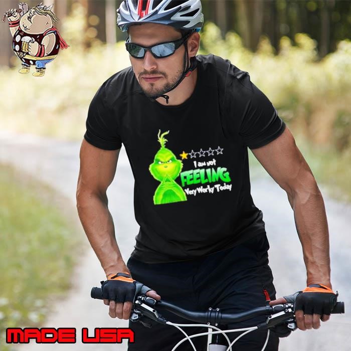 Grinch I am not feeling very worky today Christmas Unisex