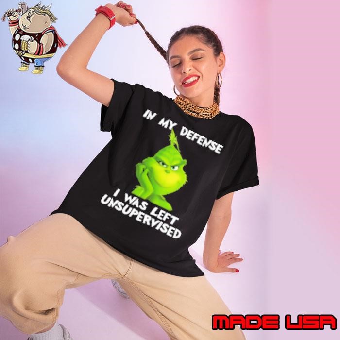 Grinch In My Defense I Was Left Unsupervised Christmas Ladies tee