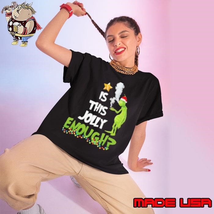 Grinch smoke Cannabis is this Jolly Enough Christmas Ladies tee