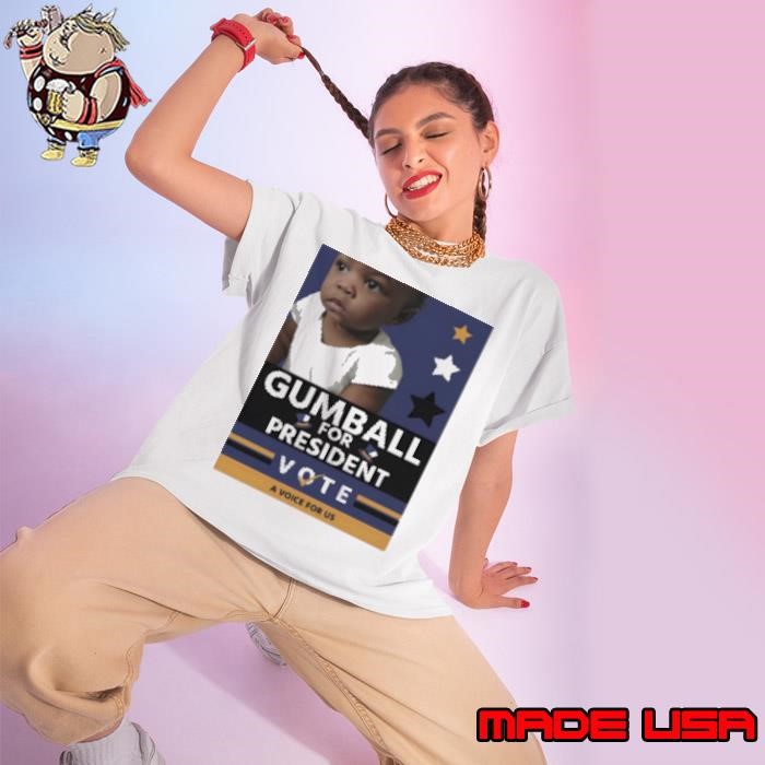 Gumball For President Vote A Voice For Us Ladies tee
