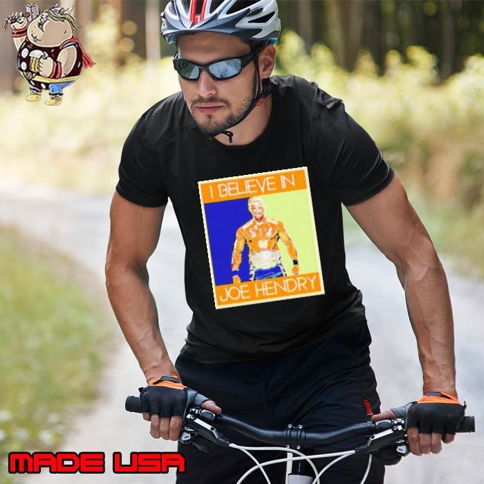 Hendry Poster I Believe in Joe Hendry Unisex