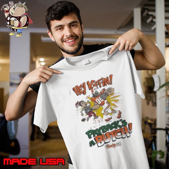 Hey Kiffin payback’s a butch football Unisex