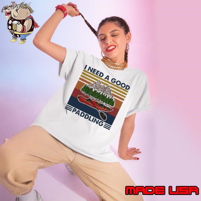 I Need A Good Paddling Moutain Rowing Vintage Ladies tee