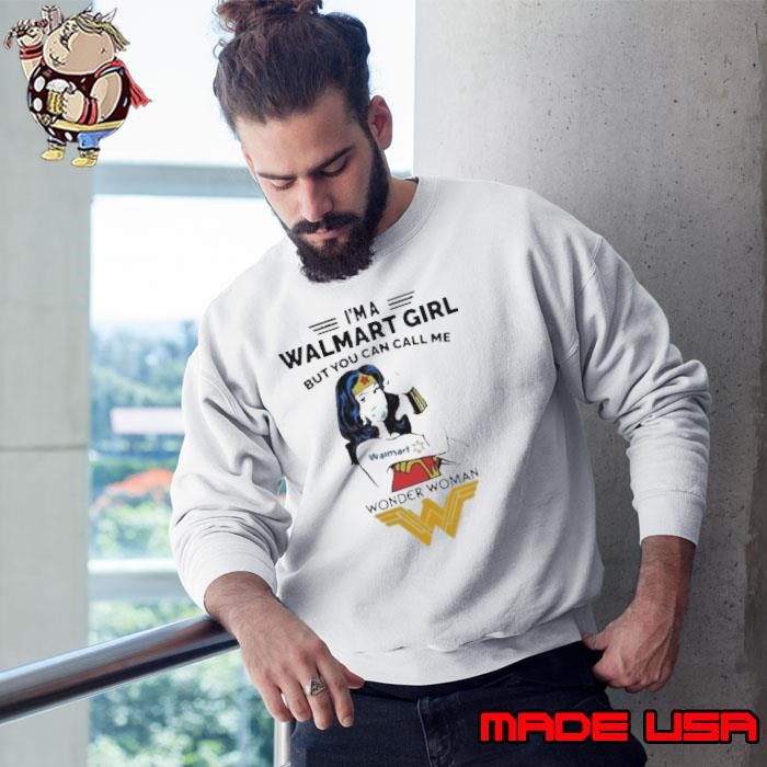 I’m A Walmart Girl But You Can Call Me Wonder Woman Wear Mask Covid 19 Sweatshirt