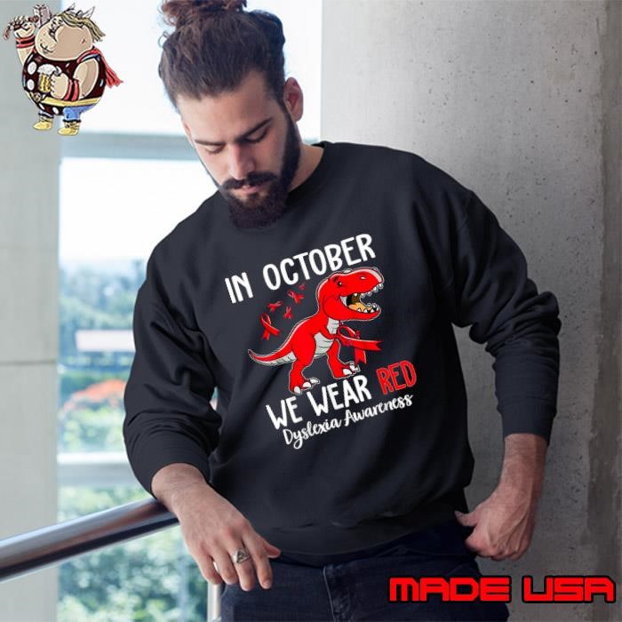 In October We Wear Red Dyslexia Awareness Month Dyslexia Sweatshirt