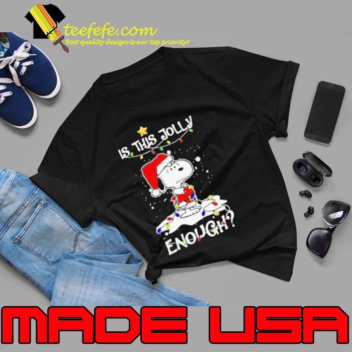 Is This Jolly Enough Snoopy Santa Claus Christmas Unisex