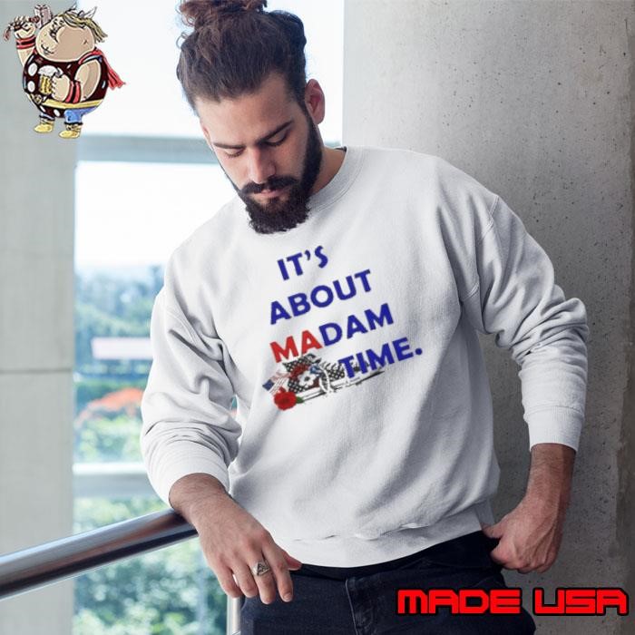 It's About Madam Time 2024 Sweatshirt