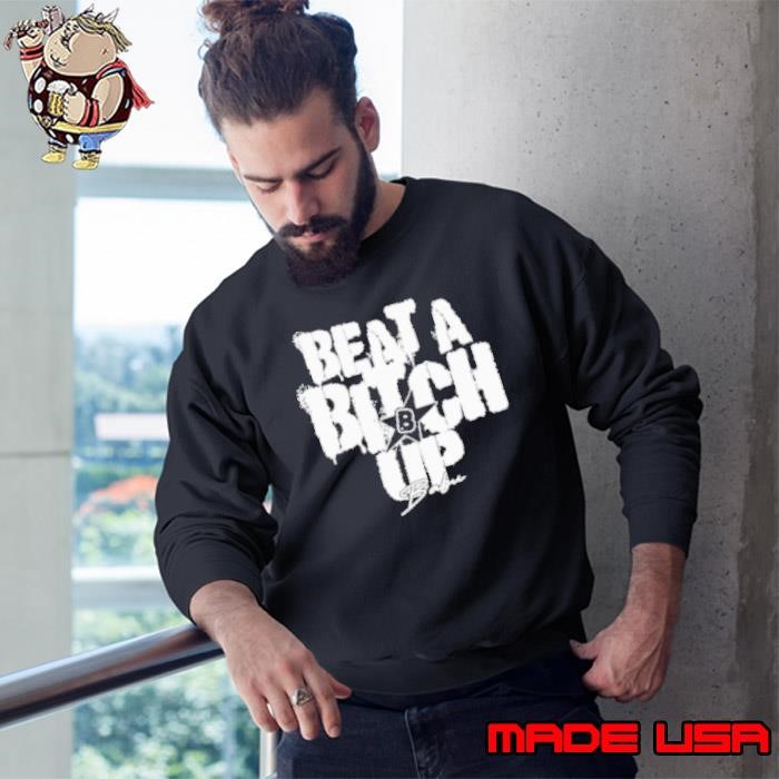 Ivori Babu Beat A Bitch Up Sweatshirt