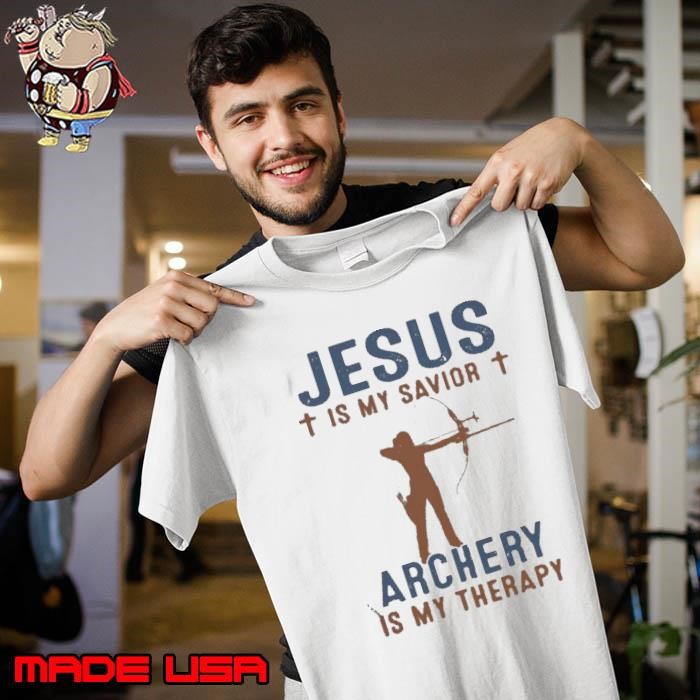 Jesus Is My Savior Archery Is My Therapy Unisex