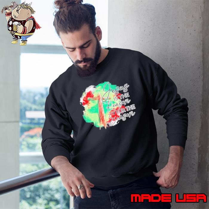 Jesus Is The Reason For The Season 2024 Sweatshirt