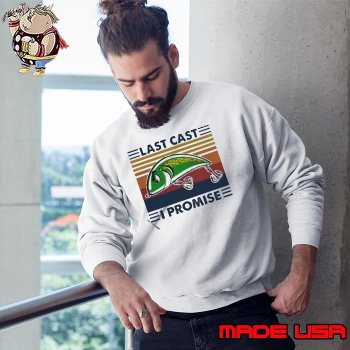 Last Cast I Promise Fish Vintage Sweatshirt