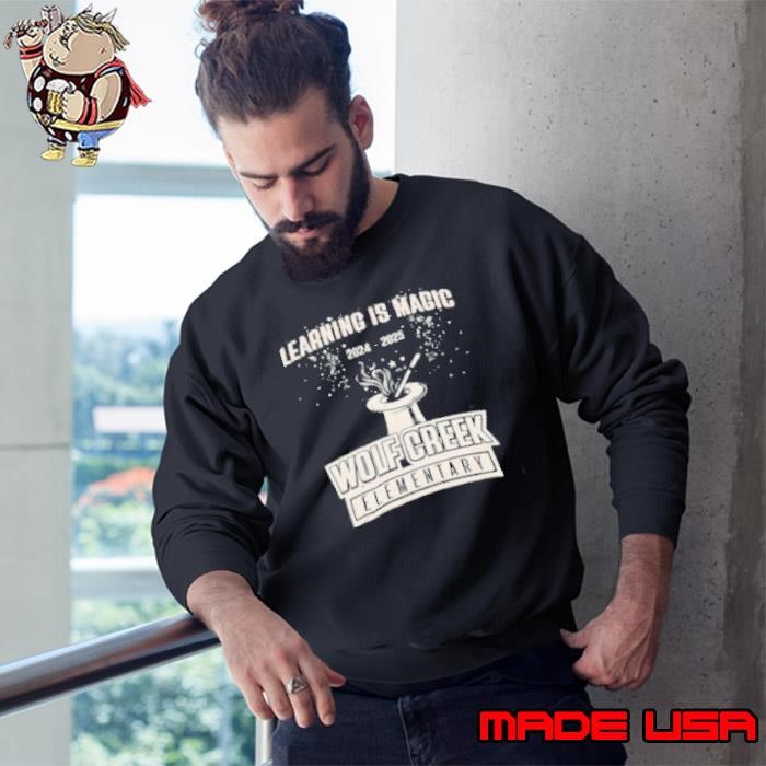 Learning Is Magic 2024 – 2025 Wolf Creek Elementary t Sweatshirt