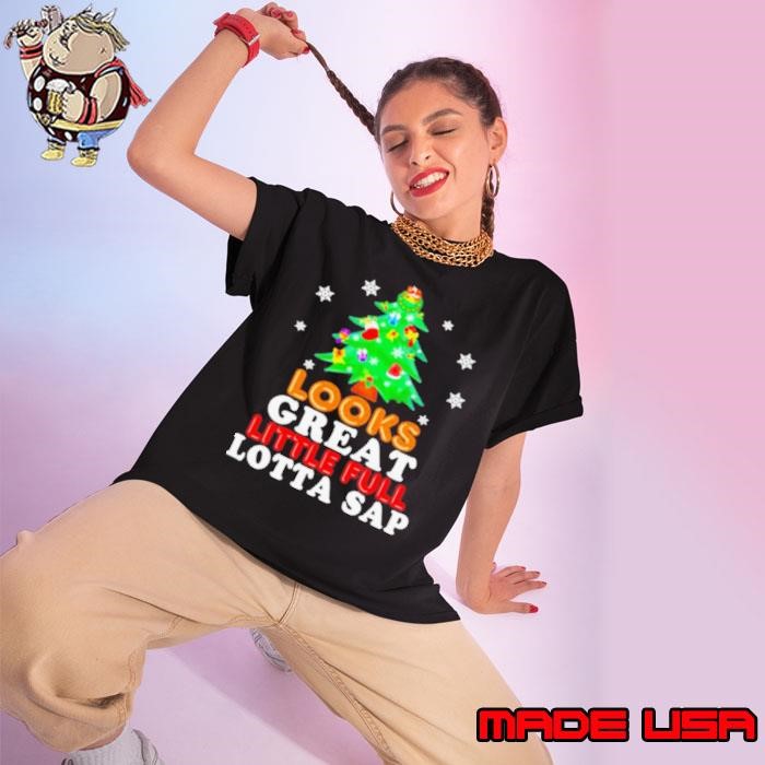 Looks great little full lotta sap tree pine merry christmas Ladies tee