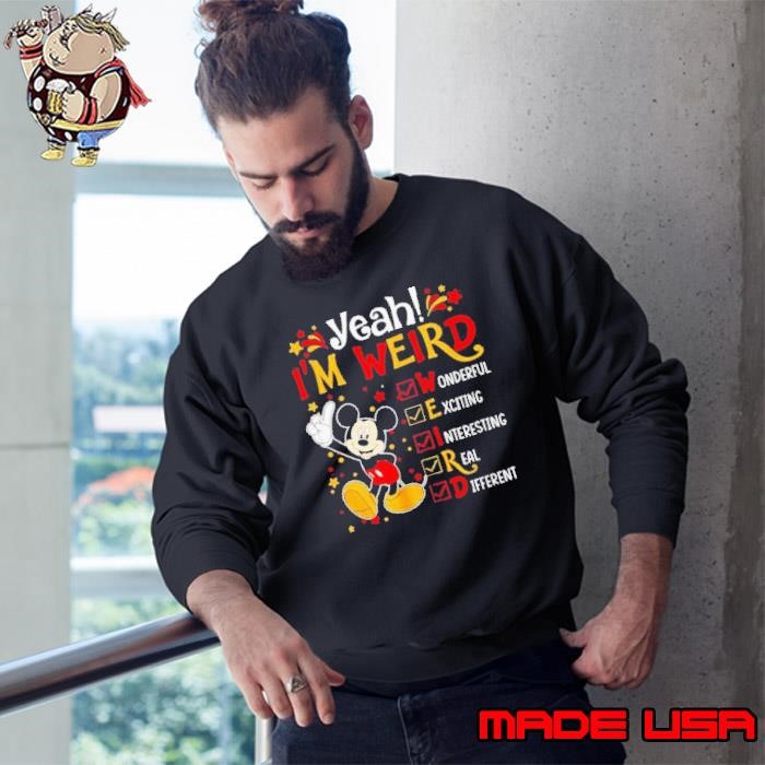Mickey yeah im weird Sweatshirt