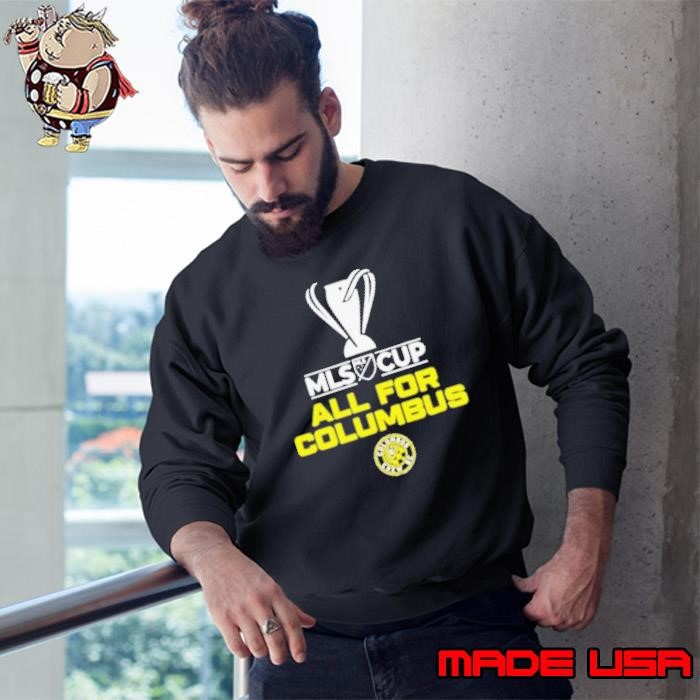 Mls cup all for columbus columbus crew sc Sweatshirt