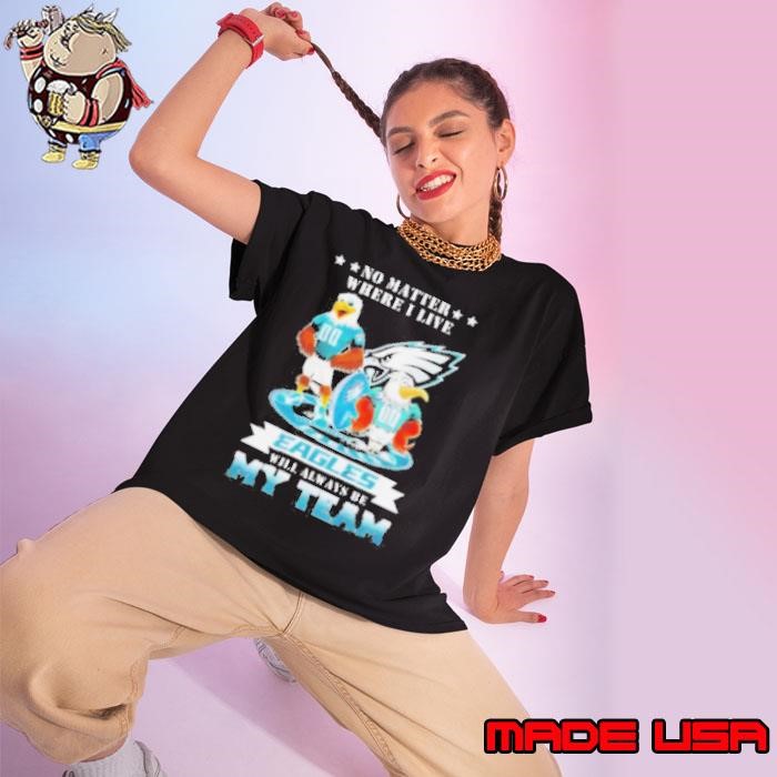 No matter where I live eagles will always be my team 2024 Ladies tee