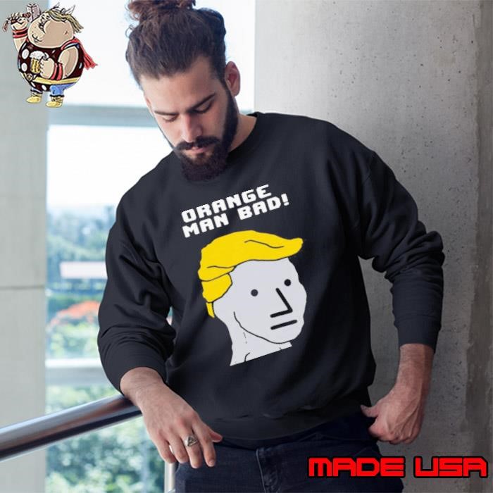 Orange Man Bad Npc Wojak Sweatshirt