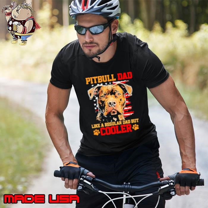 Pitbull Dad Like A Regular Dad But Cooler Unisex