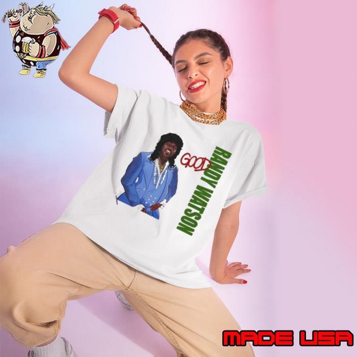 Randy Watson Good Ladies tee