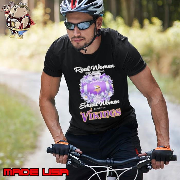 Real Women Love Football Smart Women Love The Minnesota Vikings Flowers 2024 Unisex